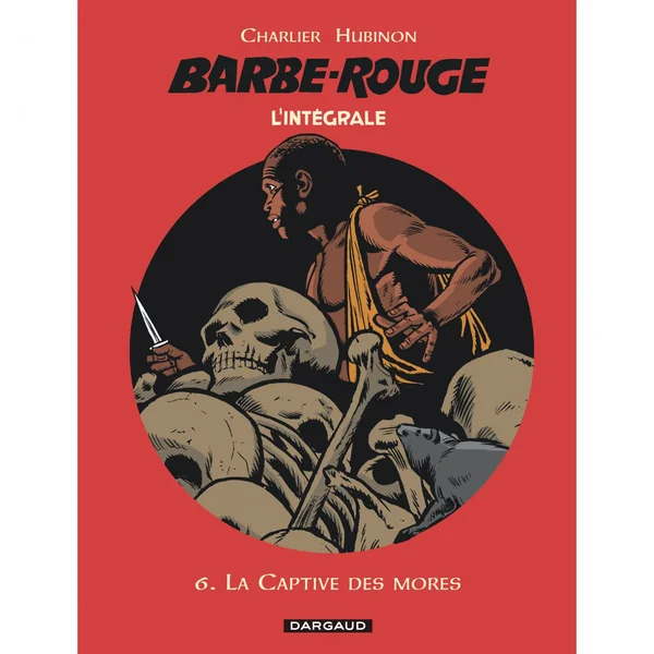 Barbe-Rouge - Intégrales – Tome 6 – La Captive des mores