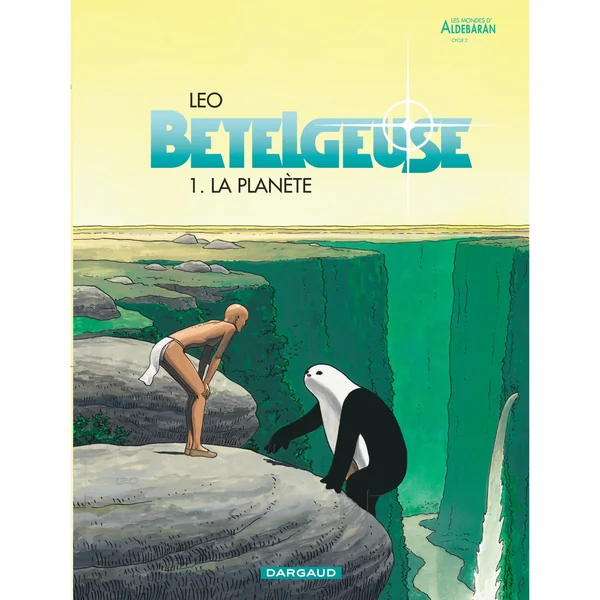Bételgeuse – Tome 1 – La Planète