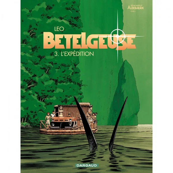 Bételgeuse – Tome 3 – L'Expédition