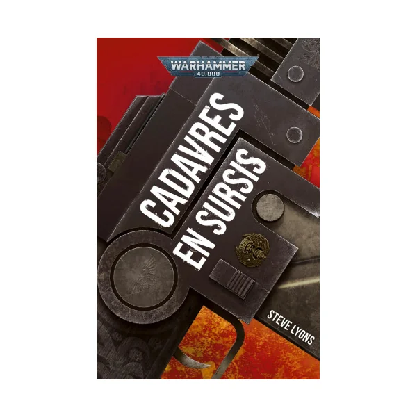 Cadavres en Sursis (FR) - Steve Lyons - Warhammer 40k