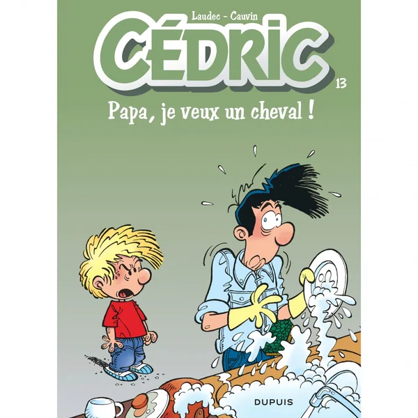 Cédric – Tome 13 – Papa, je veux un cheval !