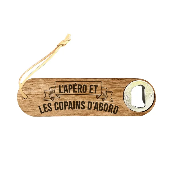 Décapsuleur L'Apéro et les Copains d'abord - Déco Intemporelle
