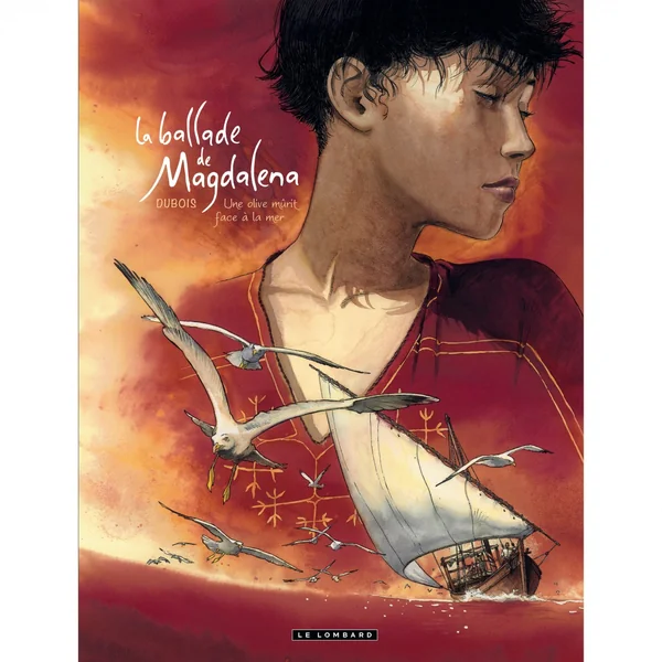 La Ballade de Magdalena – Tome 2 – Une Olive mûrit face à la mer