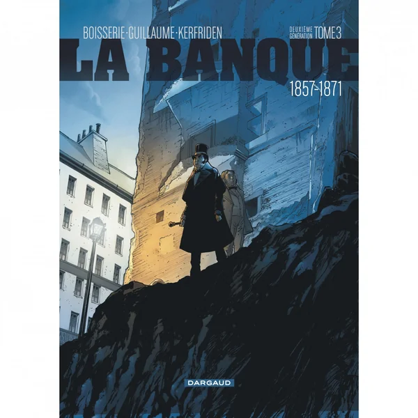 La Banque – Tome 3 – 1857-1871 - Deuxième Génération