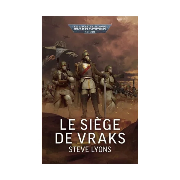 Le Siège de Vraks (FR) - Steve Lyons - Warhammer 40k