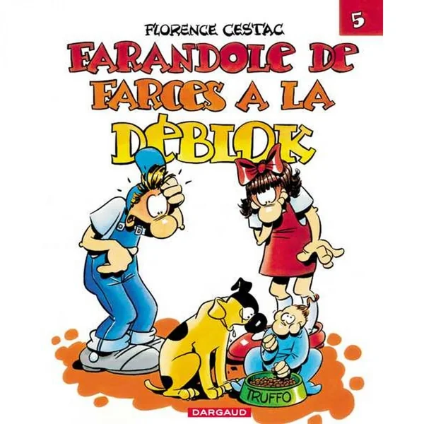 Les Déblok – Tome 5 – Farandole de farces à la Déblok