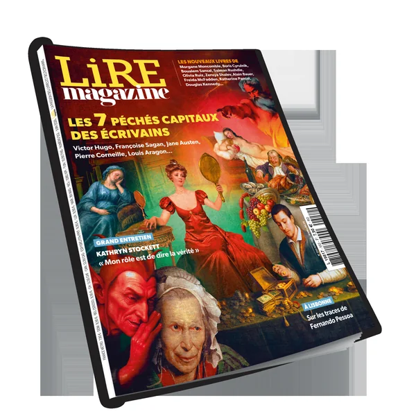 Lire Magazine n°552 - Les 7 péchés capitaux des écrivains