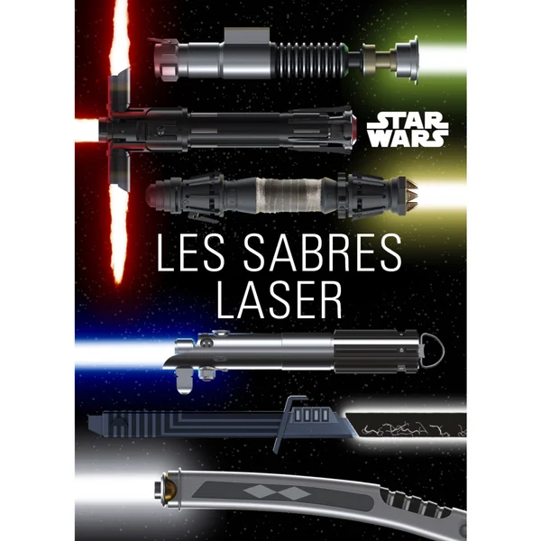 Star Wars : les Sabres laser – Star Wars : les Sabres laser